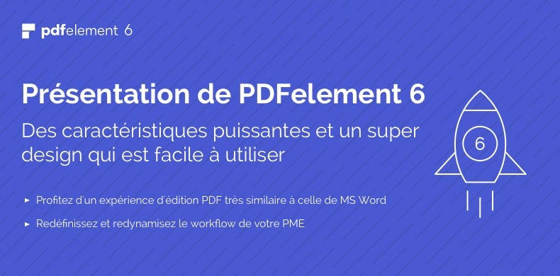 Test PDFelement 6 Professional : une belle évolution de l’outil PDF