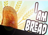 I am Bread : vous reprendrez bien une tranche d'amusement ?